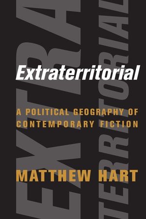 Extraterritorial: A Political Geography of Contemporary Fiction image number 0