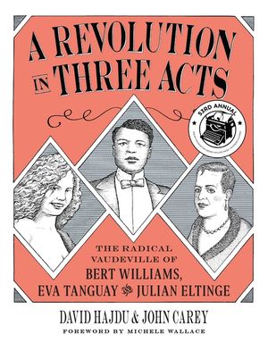 A Revolution in Three Acts: The Radical Vaudeville of Bert Williams, Eva Tanguay, and Julian Eltinge image number 0