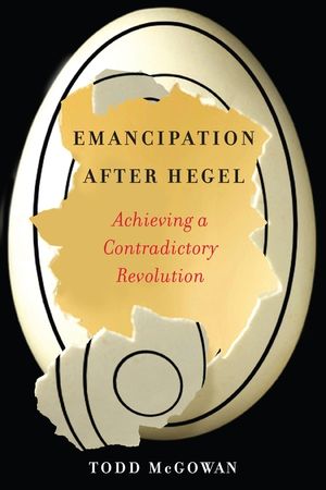 Emancipation After Hegel: Achieving a Contradictory Revolution image number 0