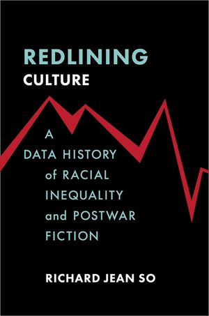 Redlining Culture: A Data History of Racial Inequality and Postwar Fiction image number 0