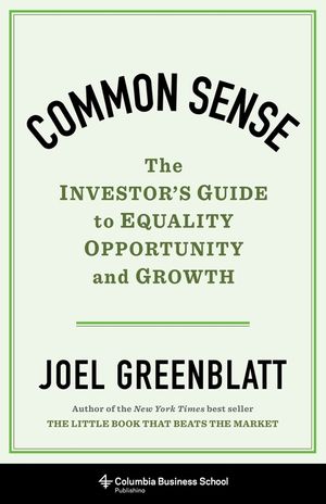 Common Sense: The Investor's Guide to Equality, Opportunity, and Growth image number 0