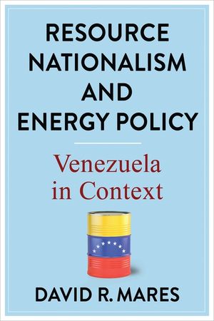 Resource Nationalism and Energy Policy: Venezuela in Context image number 0