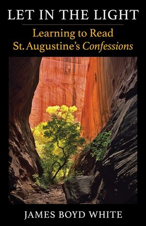 Let in the Light: Learning to Read St. Augustine's Confessions image number 0