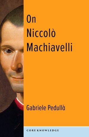 On Niccol&ograve; Machiavelli: The Bonds of Politics image number 0