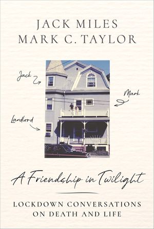 A Friendship in Twilight: Lockdown Conversations on Death and Life image number 0