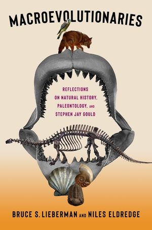Macroevolutionaries: Reflections on Natural History, Paleontology, and Stephen Jay Gould image number 0