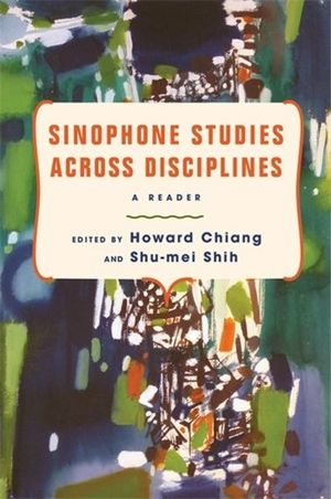 Sinophone Studies Across Disciplines: A Reader image number 0
