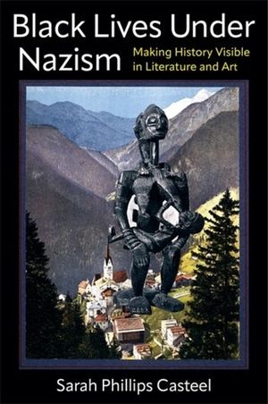 Black Lives Under Nazism: Making History Visible in Literature and Art image number 0