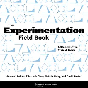 The Experimentation Field Book: A Step-By-Step Project Guide image number 0