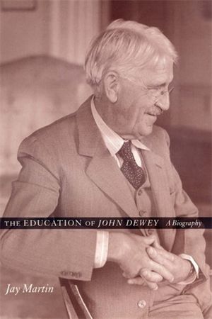 The Education of John Dewey: A Biography image number 0