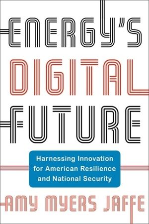 Energy's Digital Future: Harnessing Innovation for American Resilience and National Security image number 0