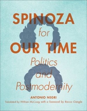 Spinoza for Our Time: Politics and Postmodernity image number 0