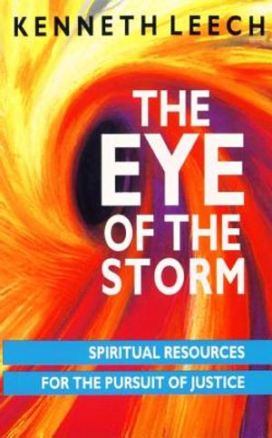 The Eye of the Storm: Spiritual Resources for the Pursuit of Justice image number 0