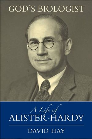 God's Biologist: A Life of Alister Hardy image number 0