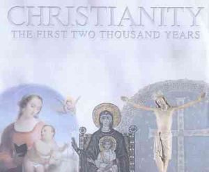 Christianity: The First Two Thousand Years image number 0