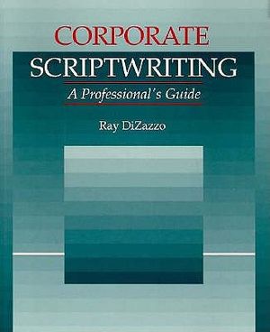 Corporate Scriptwriting: A Professional Guide image number 0