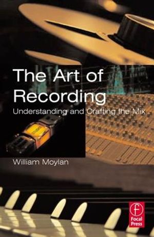 The Art of Recording: Understanding and Crafting the Mix image number 0