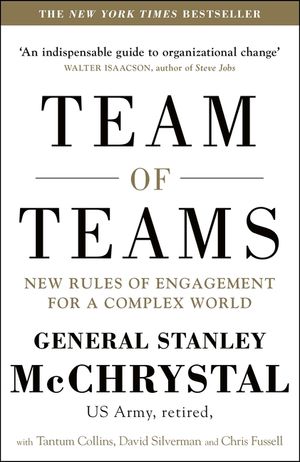 Team of Teams : New Rules of Engagement for a Complex World image number 0
