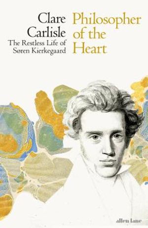 Philosopher of the Heart: The Restless Life of Soren Kierkegaard image number 0