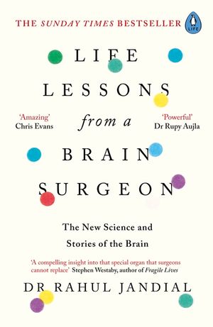 Life Lessons from a Brain Surgeon: The New Science and Stories of the Brain image number 0
