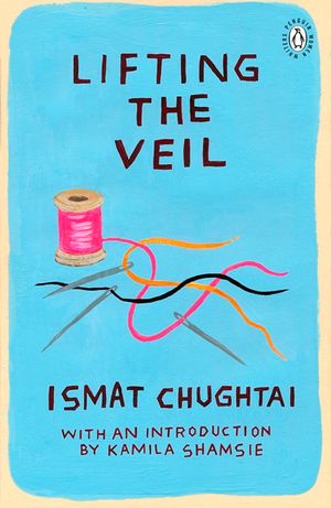 Lifting the Veil: Introduction by the winner of the 2018 Women's Prize for Fiction Kamila Shamsie image number 0