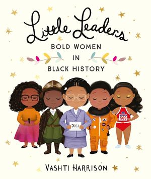 Little Leaders: Bold Women in Black History image number 0