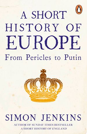 A Short History of Europe: From Pericles to Putin image number 0
