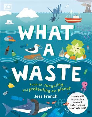 What A Waste: Rubbish, Recycling, and Protecting our Planet image number 0