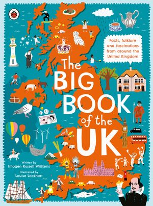 The Big Book of the UK: Facts, Folklore and Fascinations from Around the United Kingdom image number 0
