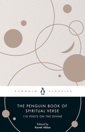 The Penguin Book of Spiritual Verse: 110 Poets on the Divine image number 0