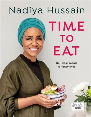 Time to Eat: Delicious Meals for Busy Lives image number 0