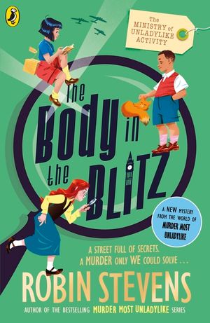 The Ministry of Unladylike Activity 2: The Body in the Blitz image number 0