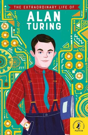 The Extraordinary Life of Alan Turing image number 0