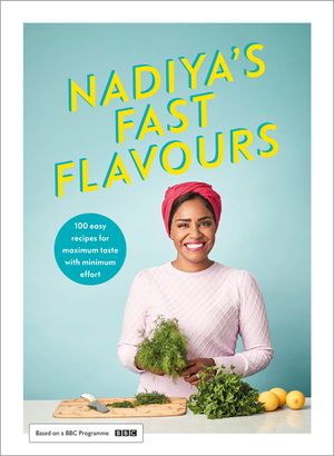 Nadiya's Fast Flavours image number 0