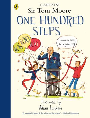 One Hundred Steps: The Story of Captain Sir Tom Moore image number 0