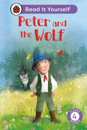 Peter and the Wolf: Read It Yourself - Level 4 Fluent Reader image number 0
