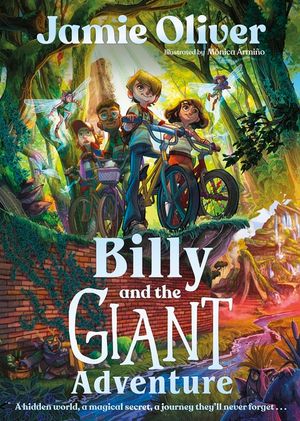 Billy and the Giant Adventure: The first children's book from Jamie Oliver image number 0