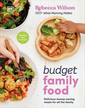 Budget Family Food: Delicious Money-Saving Meals for All the Family image number 0