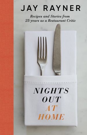 Nights Out at Home: Recipes and Stories from 25 Years as a Restaurant Critic image number 0