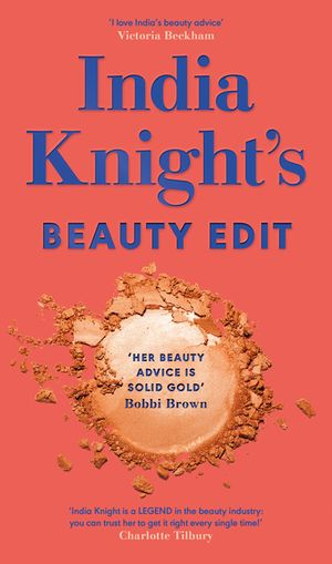 India Knight's Beauty Edit: What Works When You're Older image number 0