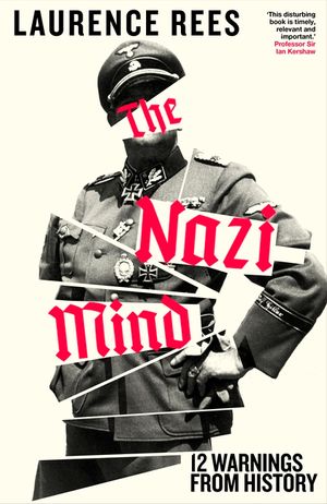 The Nazi Mind: Twelve Warnings from History image number 0