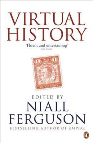 Virtual History: Alternatives and Counterfactuals image number 0