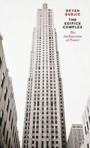 Edifice Complex: The Architecture of Power image number 0