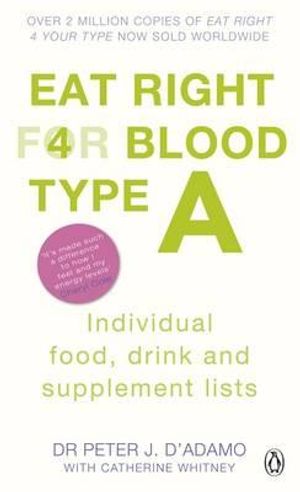 Eat Right for Blood Type a: Individual Food, Drink and Supplement Lists image number 0