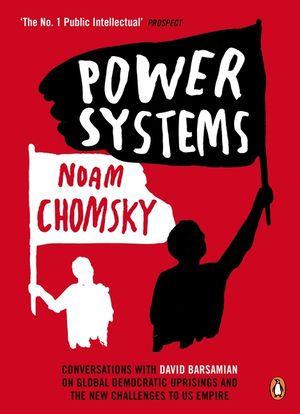 Power Systems : Conversations With David Barsamian on Global Democratic Uprisings and the New Challenges to U.s. Empire image number 0