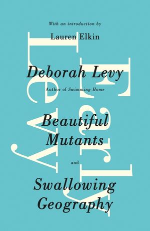 Early Levy: Beautiful Mutants and Swallowing Geography image number 0