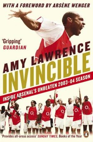 Invincible: Inside Arsenal's Unbeaten 2003-2004 Season image number 0