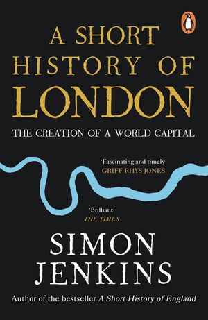 A Short History of London: The Creation of a World Capital image number 0