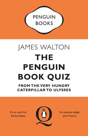 The Penguin Book Quiz: From the Very Hungry Caterpillar to Ulysses image number 0