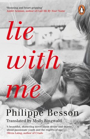 Lie With Me: 'Stunning and heart-gripping' Andr&eacute; Aciman image number 0